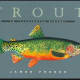 James Prosek's book, "Trout: An Illustrated History"