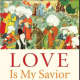 "Love Is my Savior" is one of the books that Byrd's Books in Bethel is featuring for Valentine's Day.