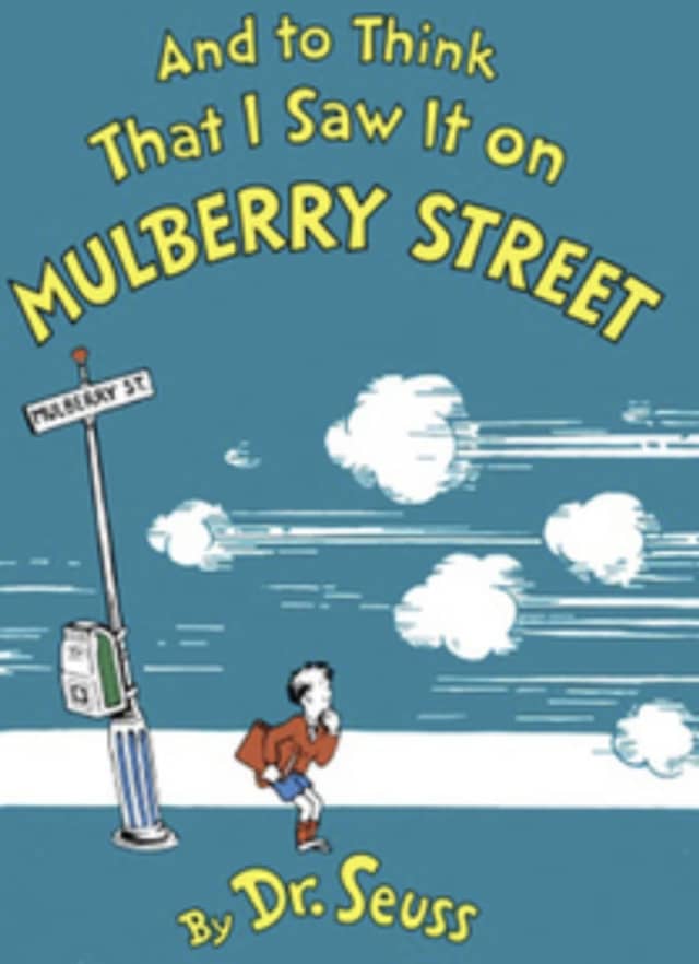 "And To Think I Saw It On Mulberry Street"